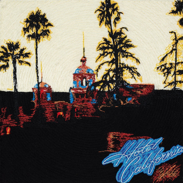 The Eagles, Hotel California.  Embroidery stitched directly ...